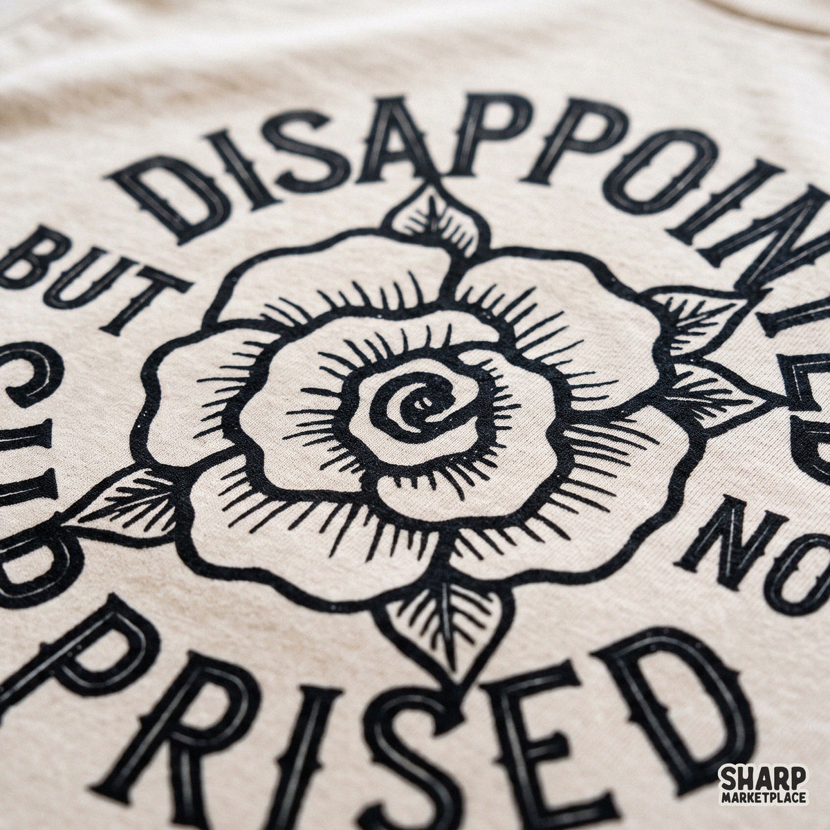 Disappointed but not surprised funny PNG graphic featuring a traditional tattoo rose for sarcastic sublimation shirts