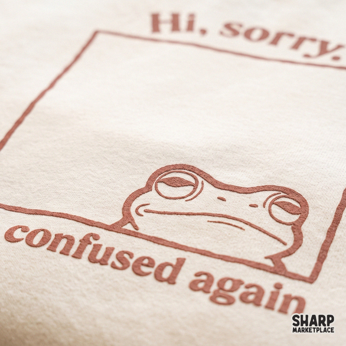 Funny confused frog meme design with Hi Sorry I'm Confused Again text in retro style for t-shirts