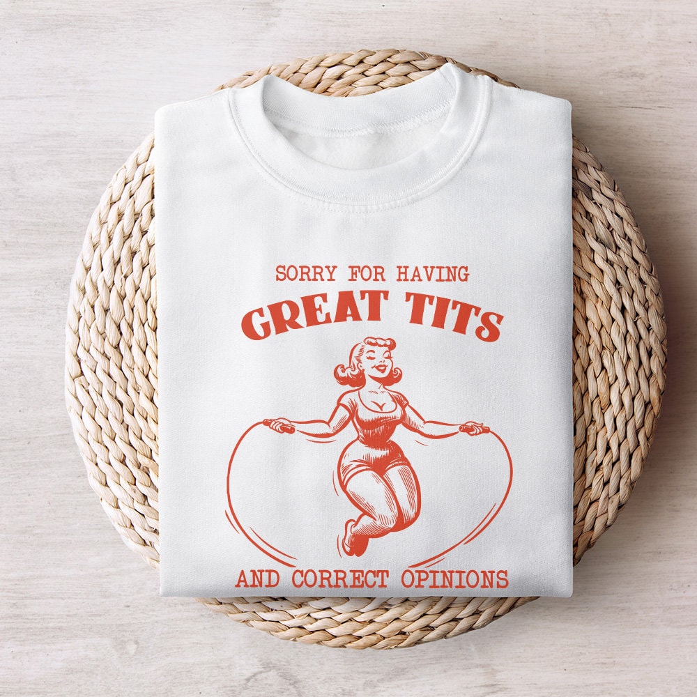 Sorry for Having Great Tits Funny Feminism Sarcastic png, Funny Feminism