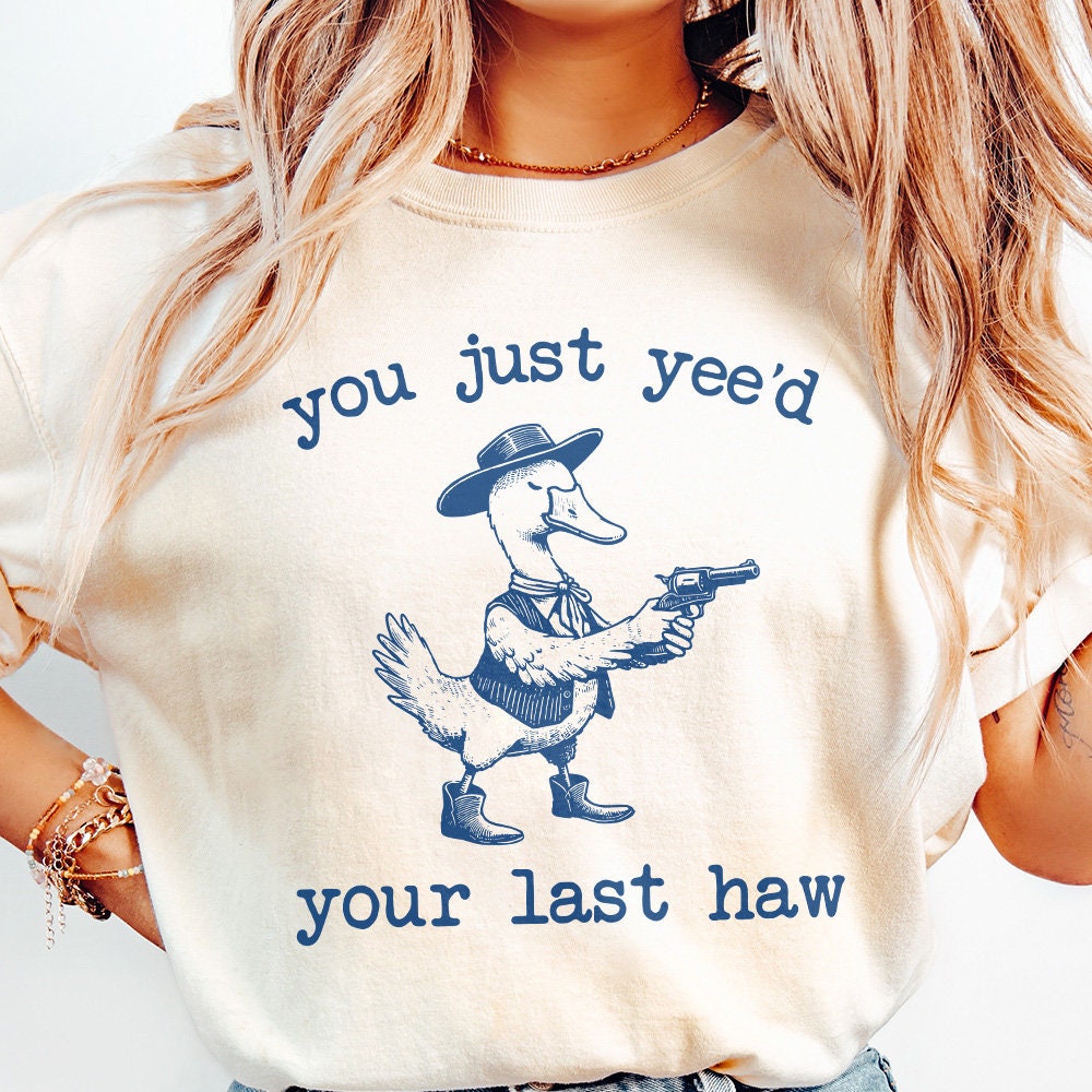 You just Yee'd your last Haw PNG, Funny Goose Png - 300 DPI Design for