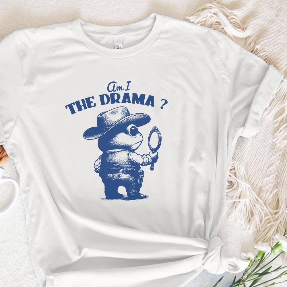 Am I The Drama PNG, Trendy PNG - 300 DPI Design for T-Shirt