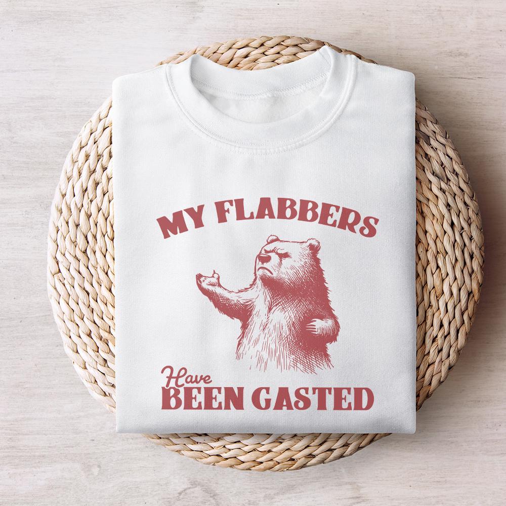 All of My Flabbers Are Gasted PNG, Funny Bear Sublimation Digital