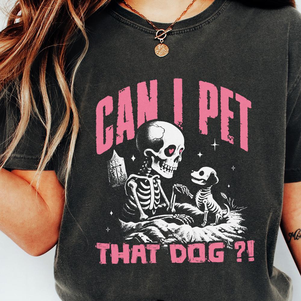 Can I Pet That Dog PNG, Skeleton Dog PNG - 300 DPI Design for T-Shirt