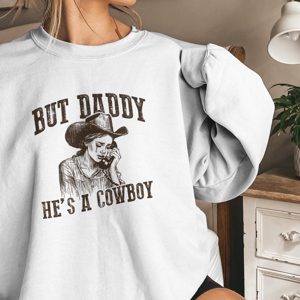 But Daddy He's A Cowboy PNG Alt 2, Western Digital Download - 300 DPI