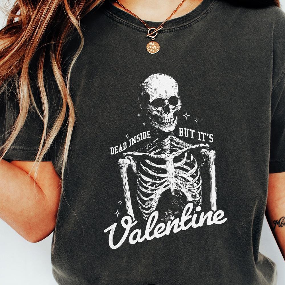 Dead Inside But It's Valentines Day PNG, Funny Valentines png - 300 DPI