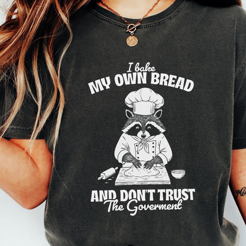 Bake My Own Bread Raccoon PNG, Funny Sarcastic Quote - 300 DPI Design for