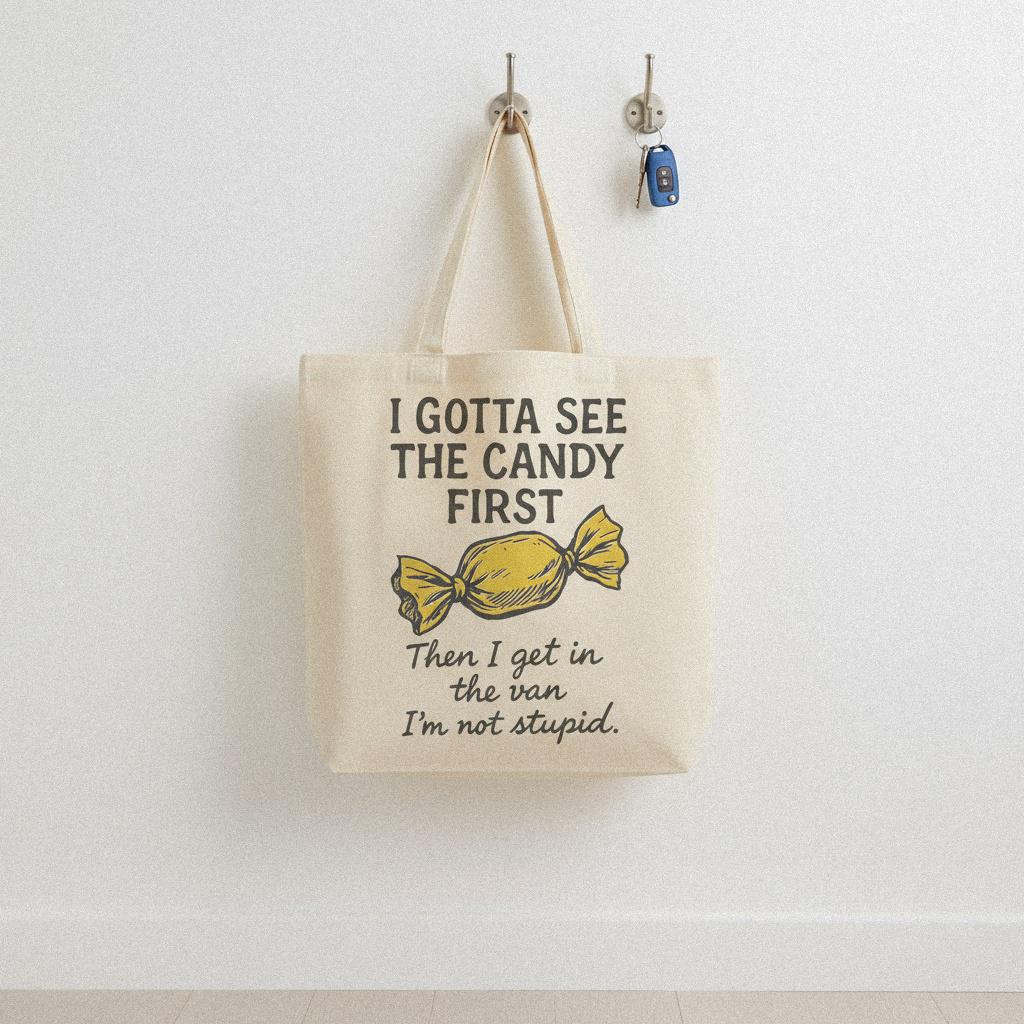 I Gotta See The Candy First PNG, Funny Kids Humor - 300 DPI Design for