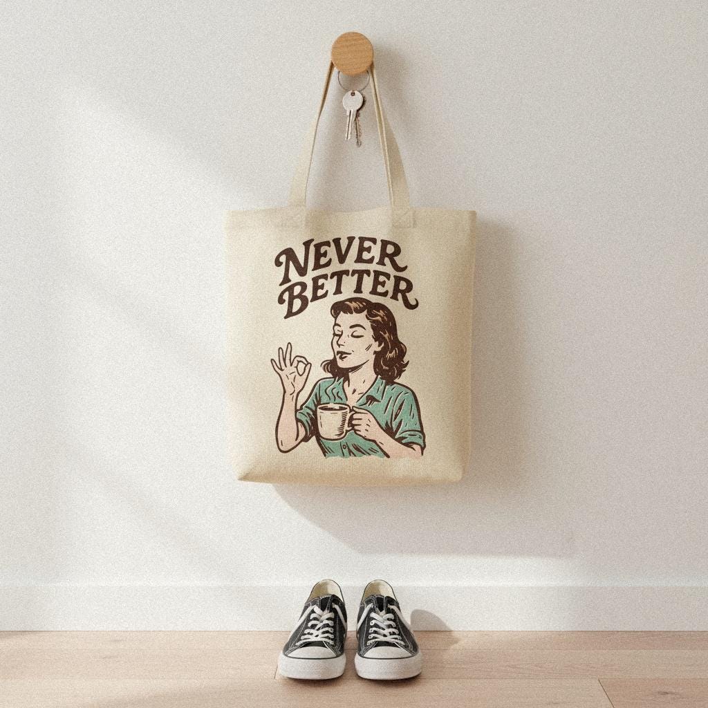 Never Better PNG Retro Coffee Art, Vintage Woman Illustration - 300 DPI