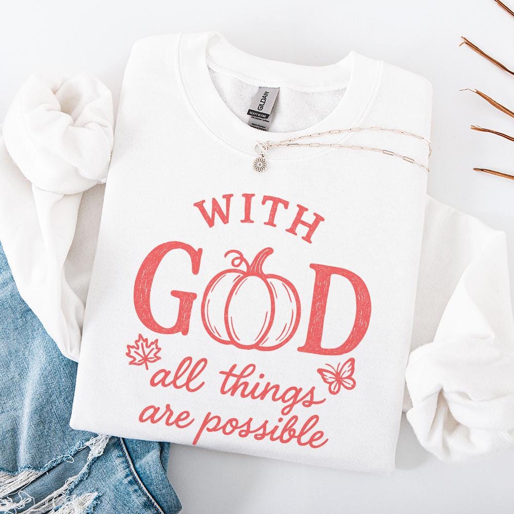 With God All Things Are Possible PNG, Inspirational Autumn Pumpkin Shirt