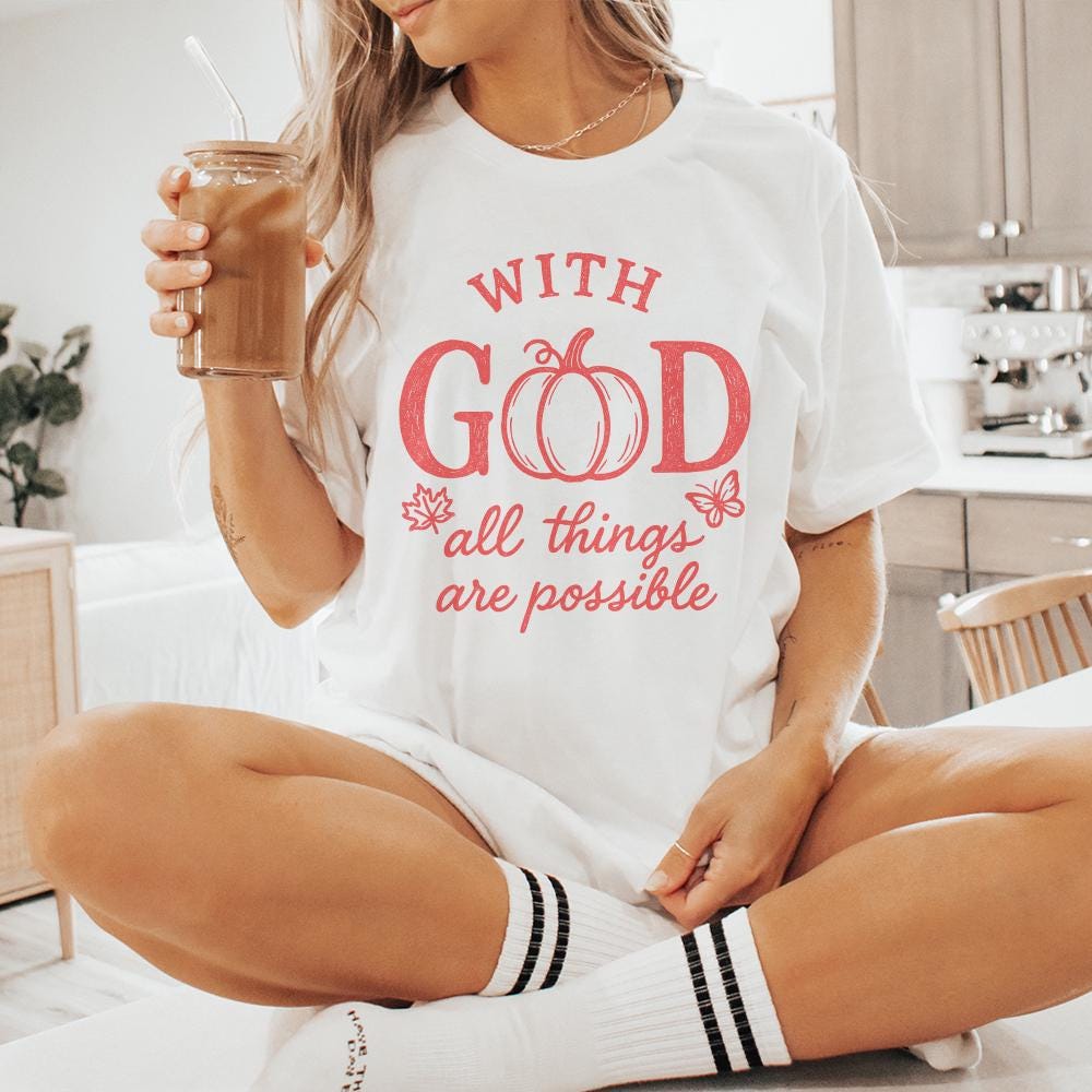 With God All Things Are Possible PNG, Inspirational Autumn Pumpkin Shirt