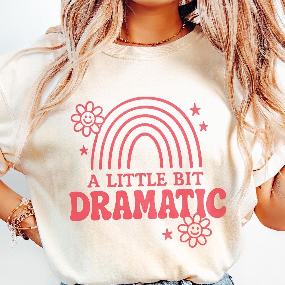 A Little Bit Dramatic PNG Rainbow Shirt, Retro Quote - 300 DPI Design for