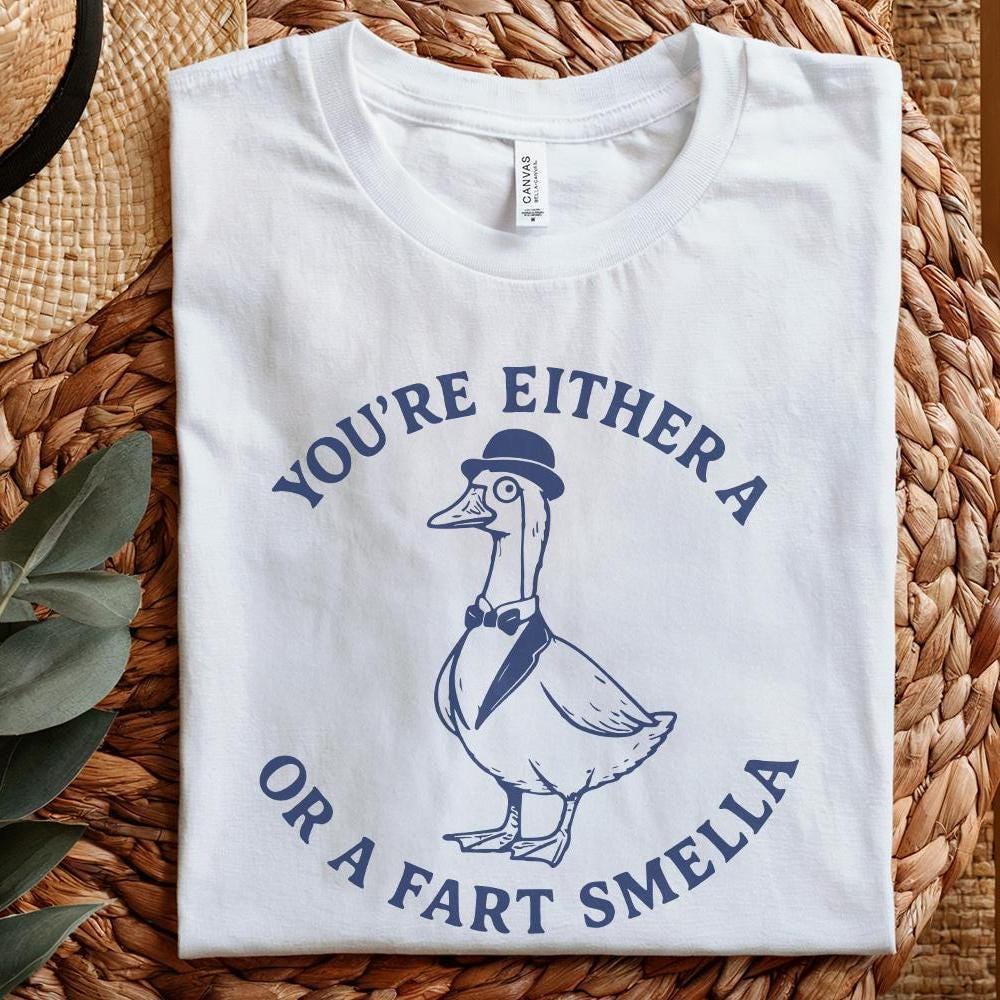 You're Either a Fart Smella PNG, Funny Goose Digital Download - 300 DPI