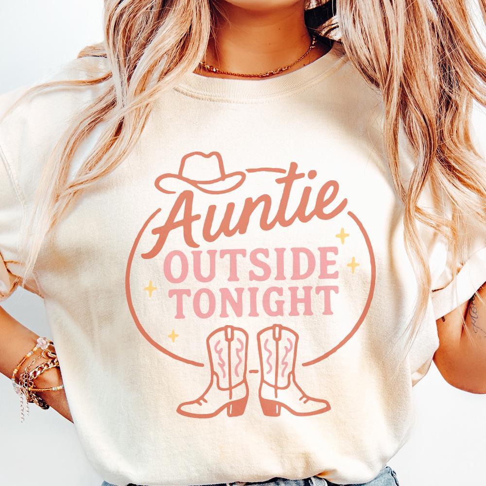 Auntie Outside Tonight PNG, Cute Cowgirl Boots Design - 300 DPI Design