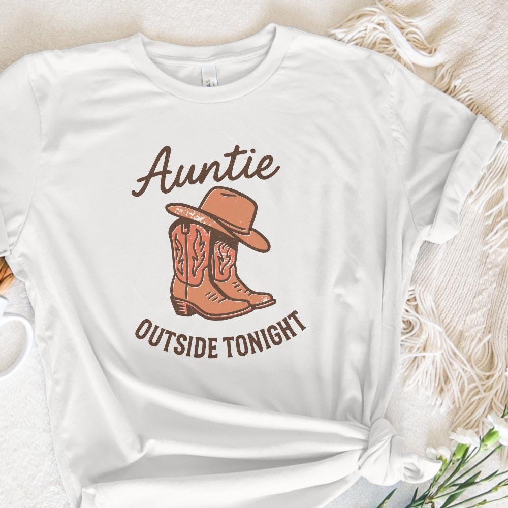 Auntie Outside Tonight PNG, Western Boots PNG - 300 DPI Design for T-Shirt