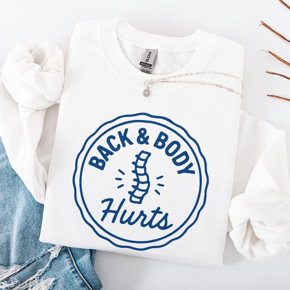 Back & Body Hurts PNG, Funny Back Pain Shirt Design - 300 DPI Design for