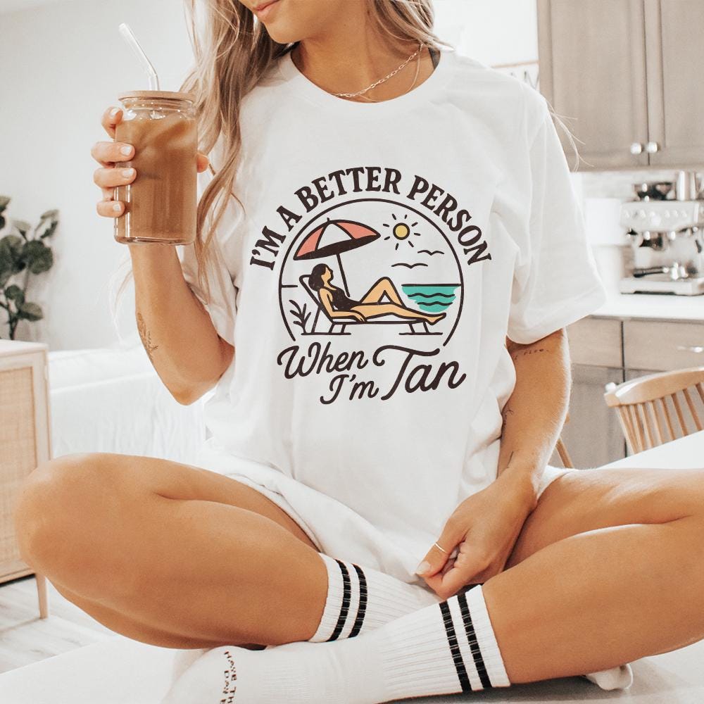 I'm A Better Person When I'm Tan PNG, Summer Beach Digital Download - 300