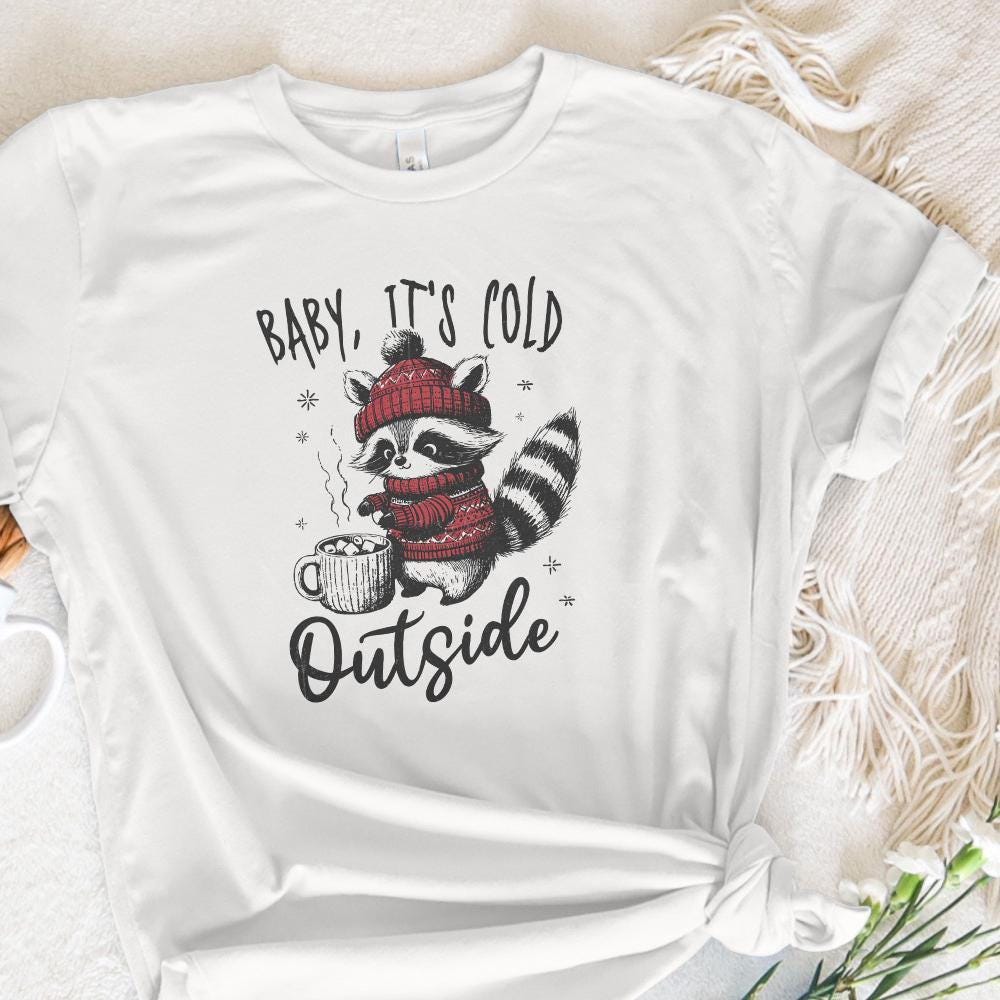 Baby It's Cold Outside PNG, Christmas Raccoon png - 300 DPI Design for