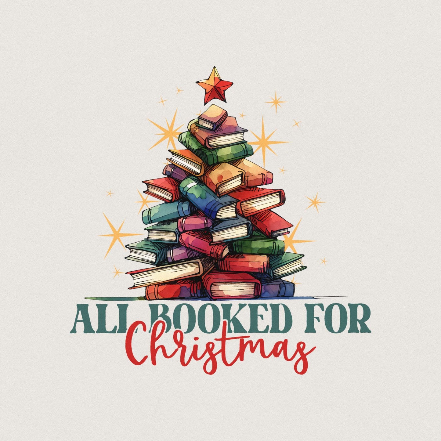 All Booked for Christmas Png, Christmas Books Png - 300 DPI Design for