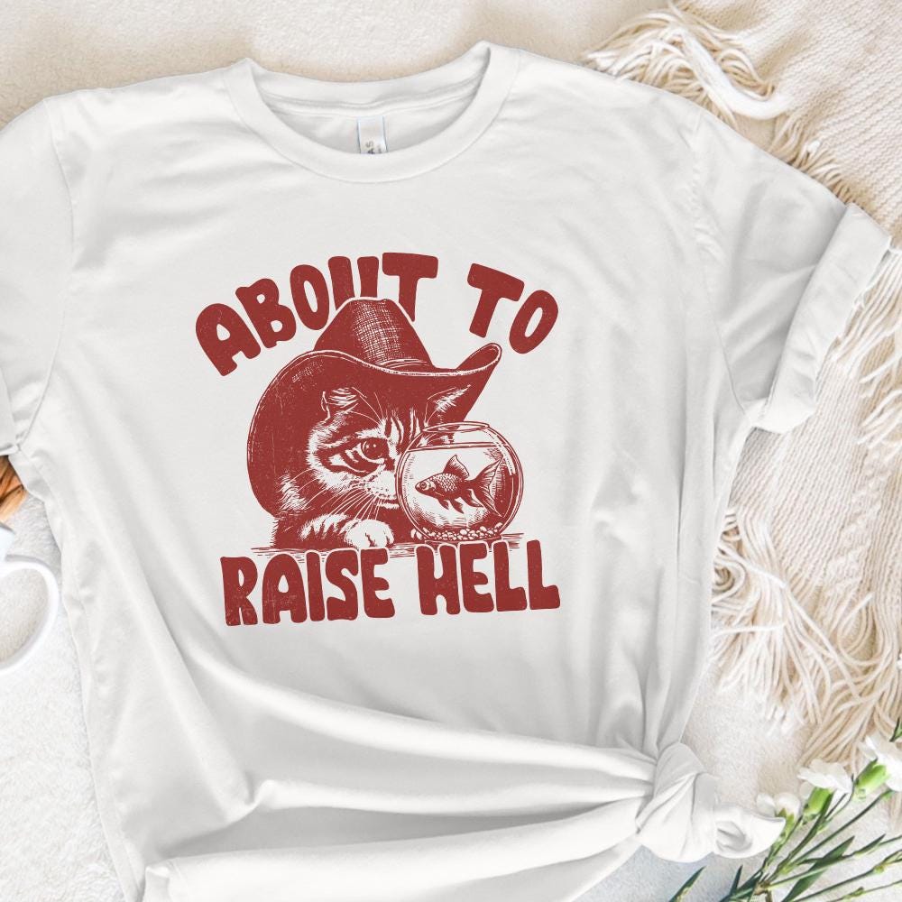 About to Raise Hell Cat PNG, Raisin' Hell Western Humour - 300 DPI Design