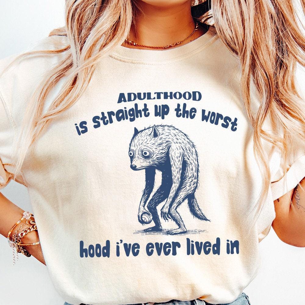 Adulthood is The Worst Hood I've Lived In PNG, Funny Tired Animal - 300