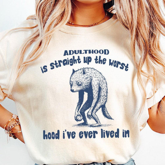 Adulthood is The Worst Hood I've Lived In PNG, Funny Tired Animal - 300