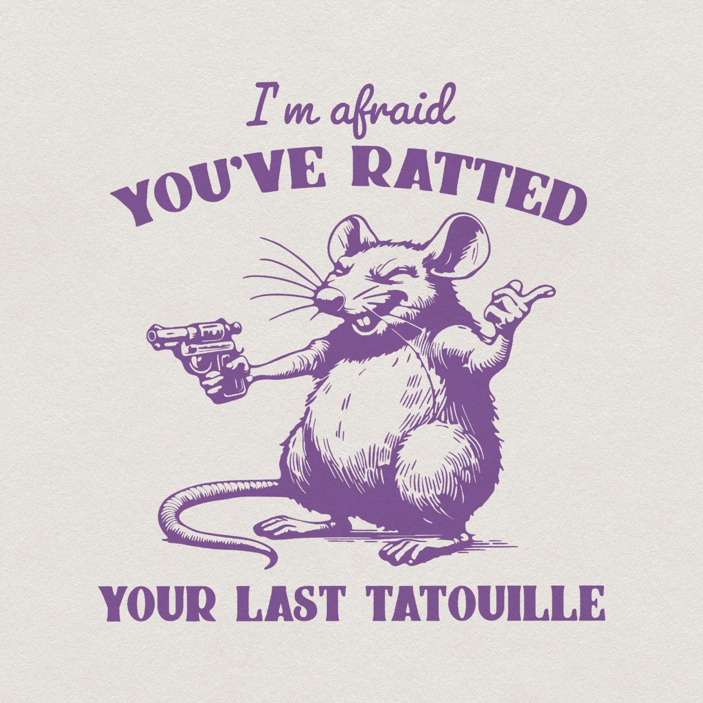 You've Ratted Your Last Tatouille Funny Rat Vintage Cooking Shirt,