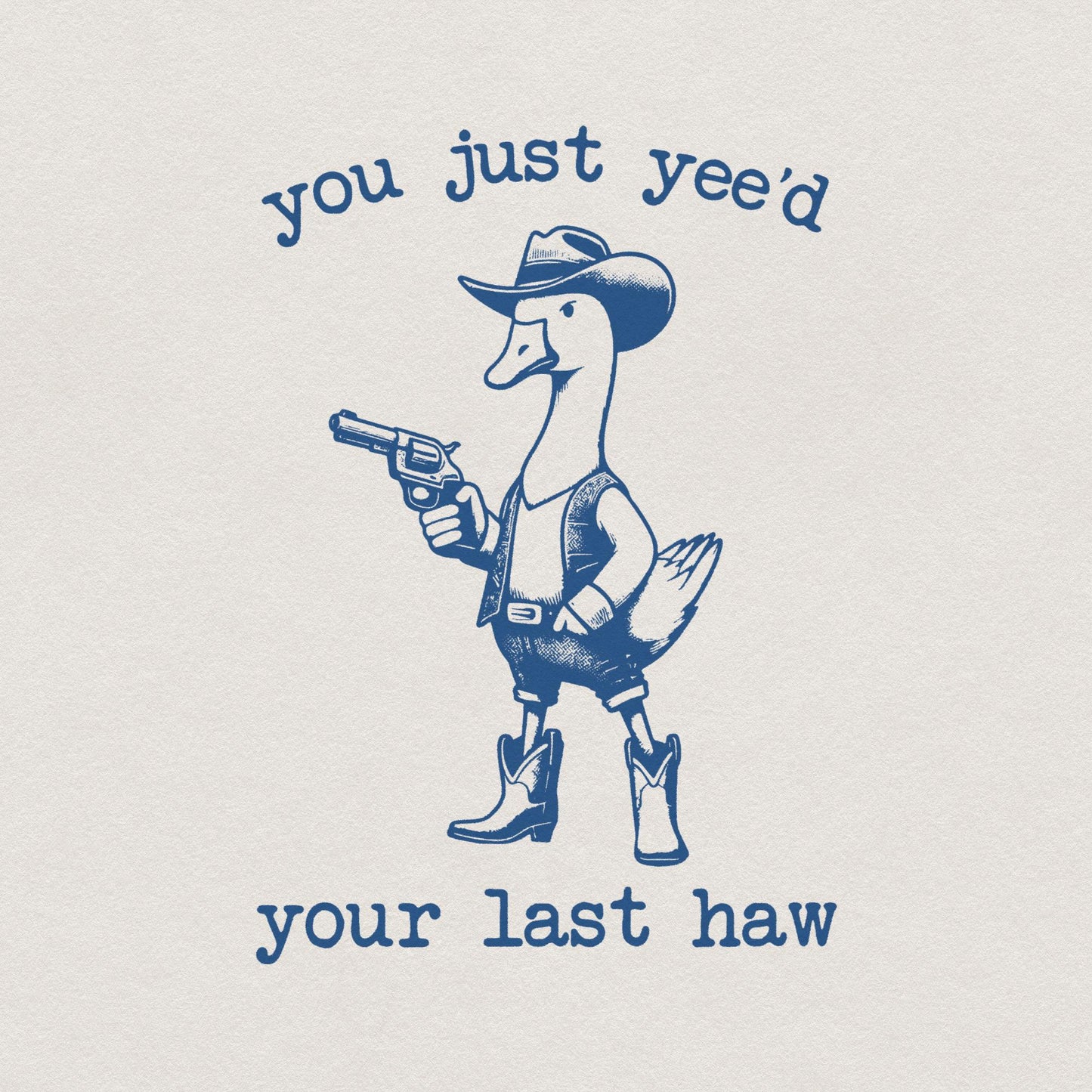 You just Yee'd your last Haw PNG Alt 2, Funny Goose Png - 300 DPI Design