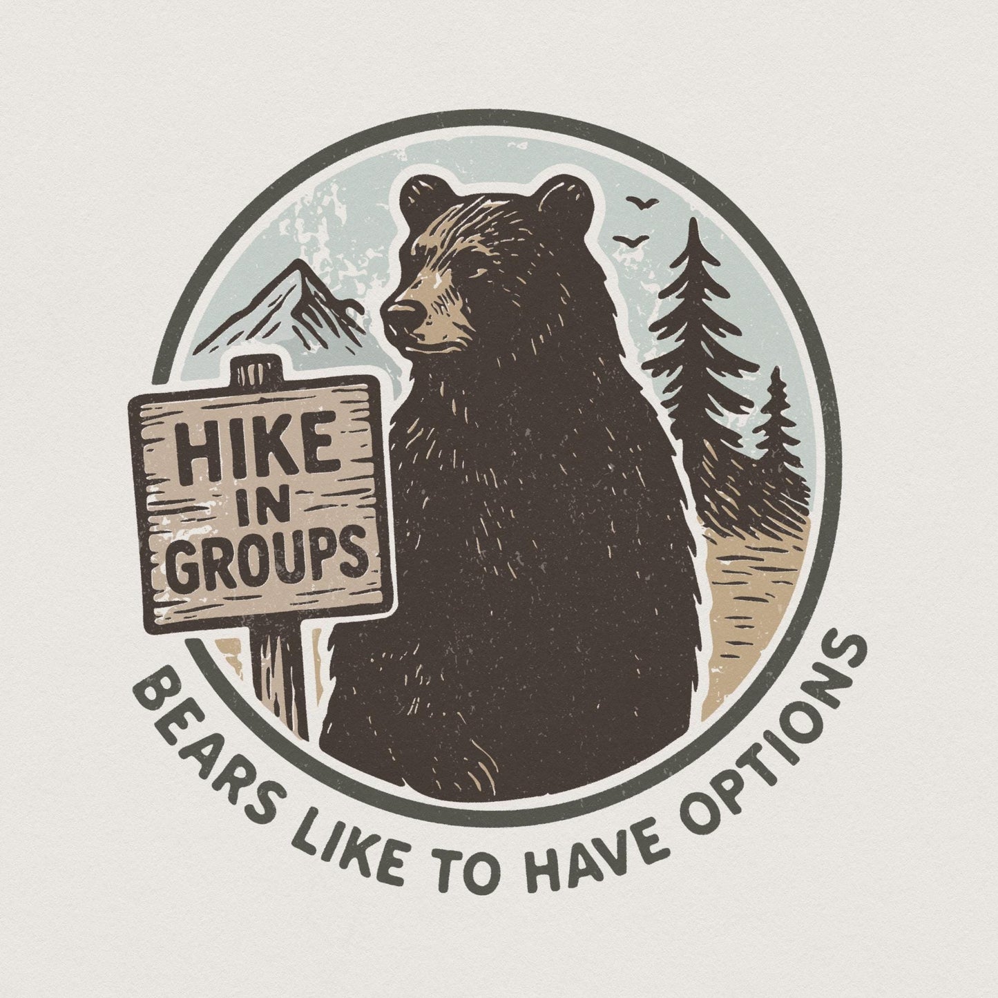 Hike in Groups PNG, Bears Like to Have Options Shirt - 300 DPI Design for