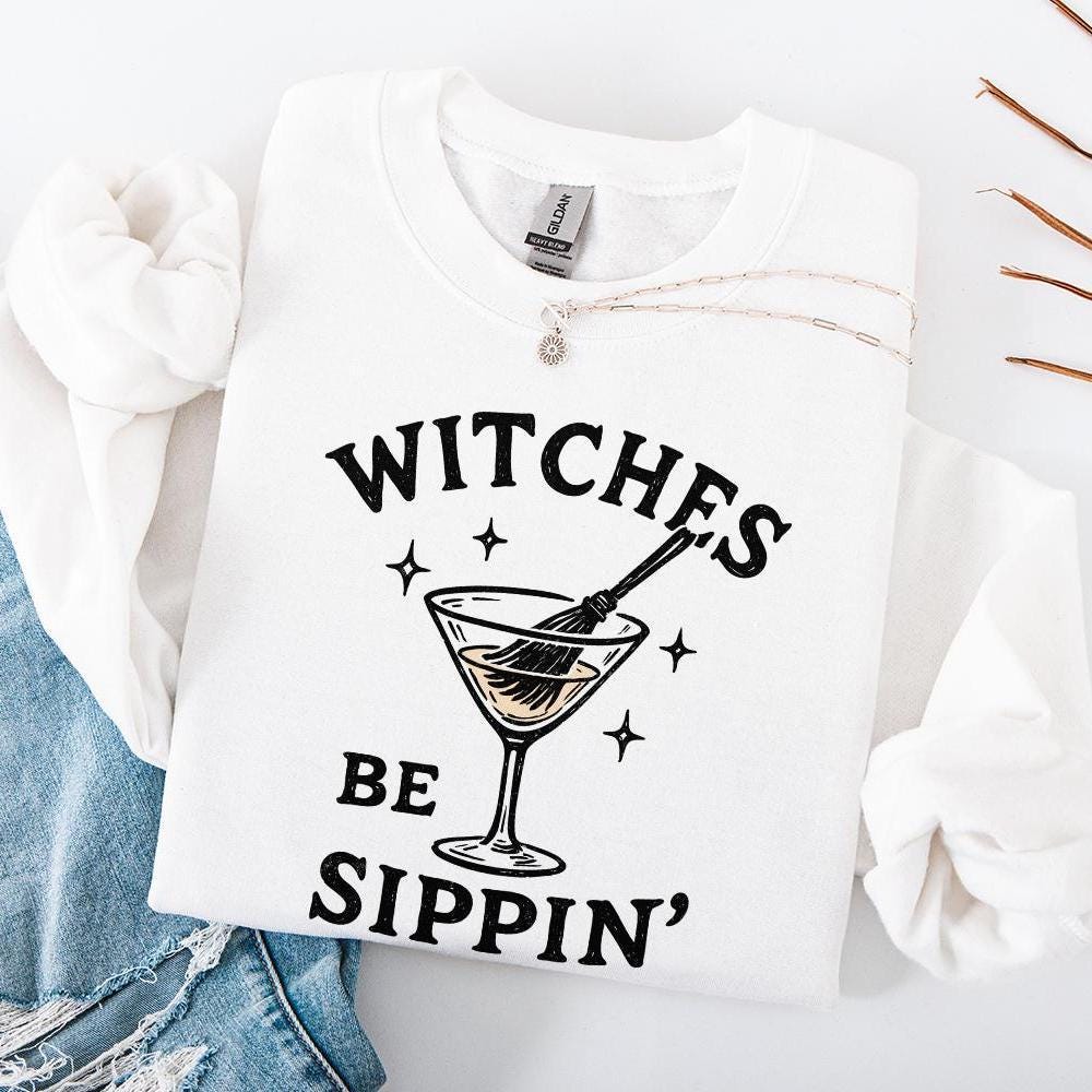 Witches Be Sippin’ PNG, Halloween Witch Drink Shirt - 300 DPI Design for