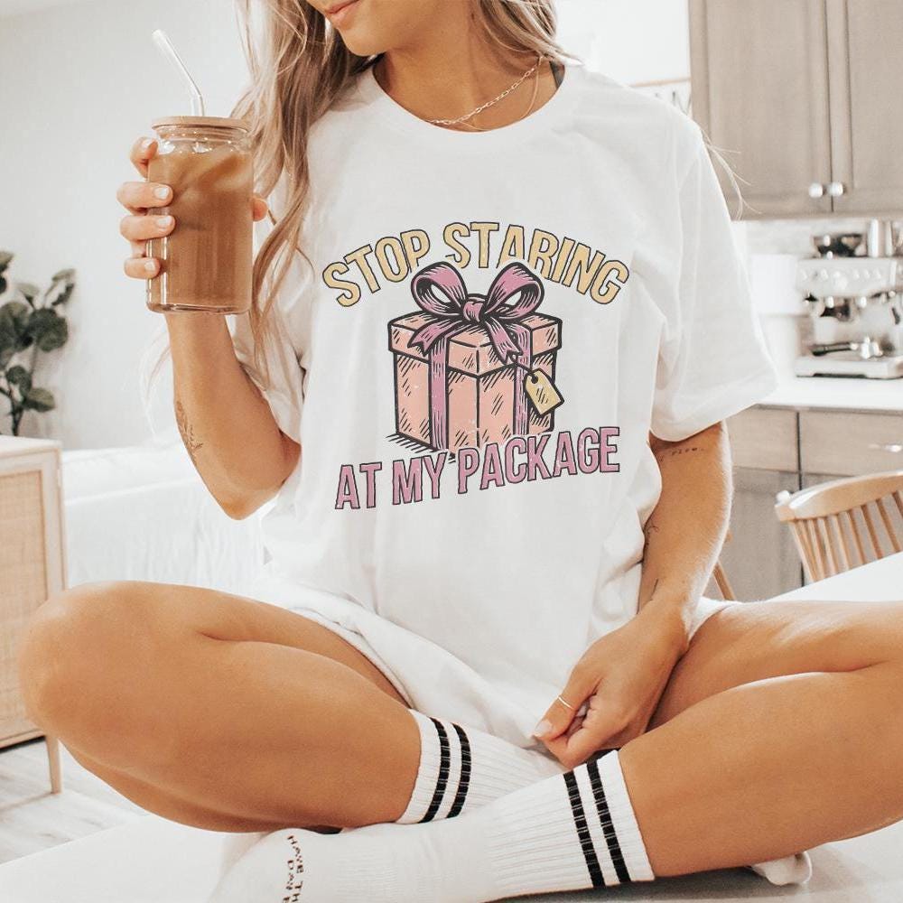 Stop Staring At My Package PNG, Funny Gift Box Shirt - 300 DPI Design for