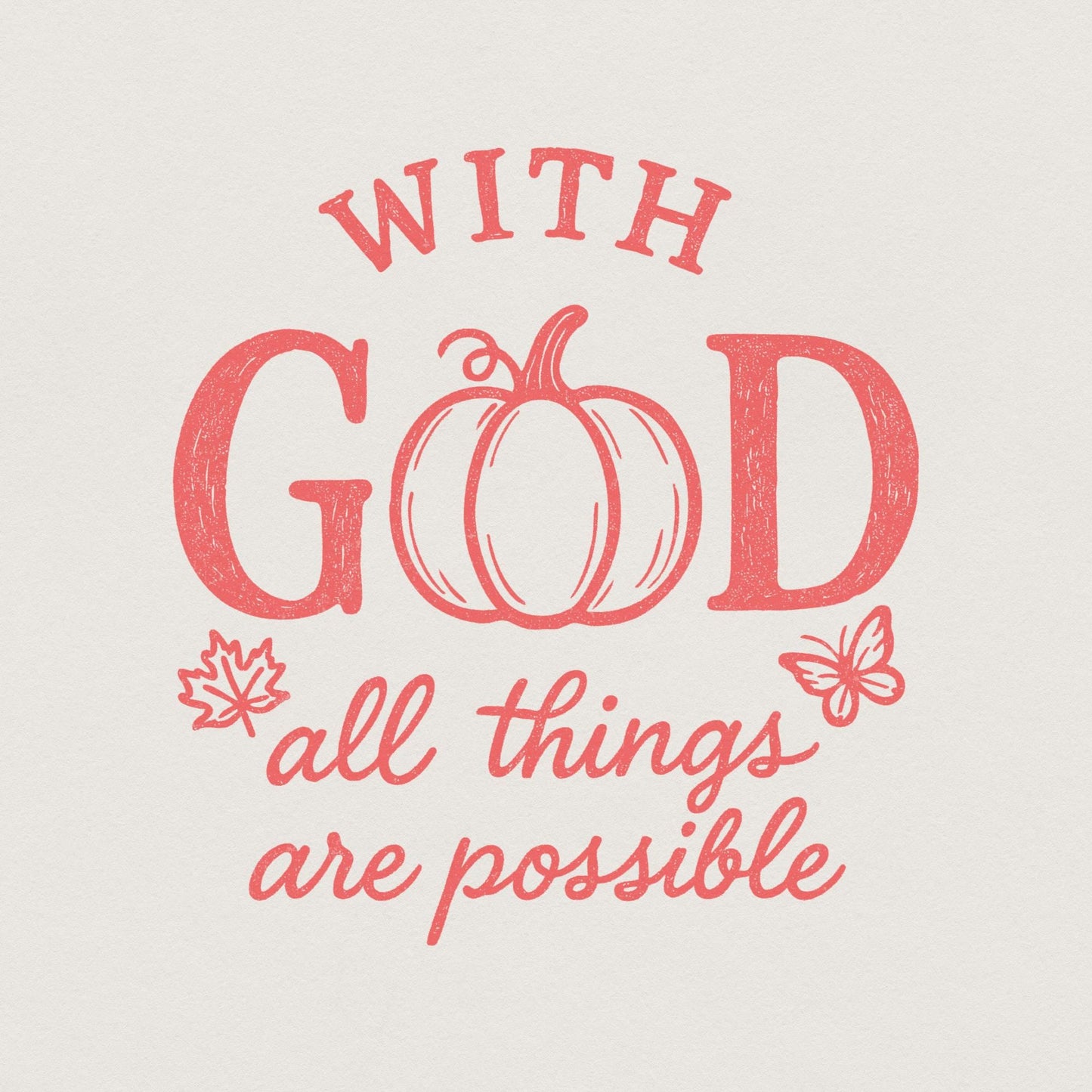 With God All Things Are Possible PNG, Inspirational Autumn Pumpkin Shirt