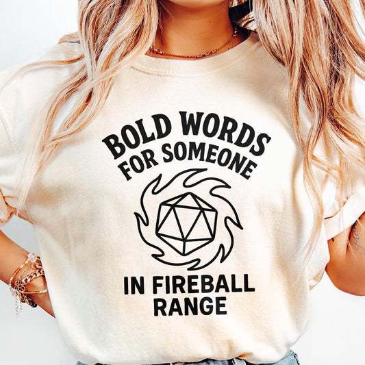 Bold Words For Someone In Fireball Range PNG, DnD Funny Digital Download