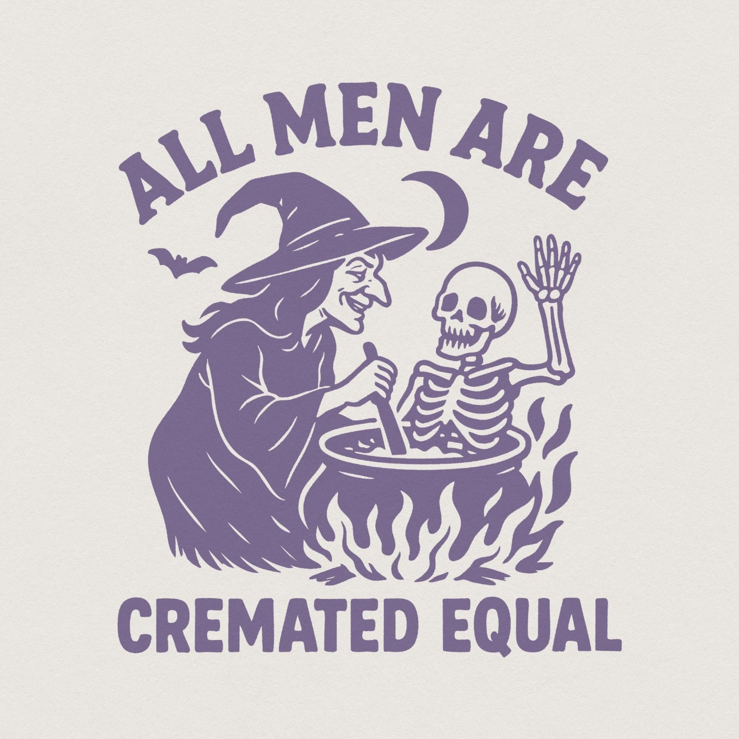 All Men Are Cremated Equal PNG, Witch Cauldron Skeleton - 300 DPI Design