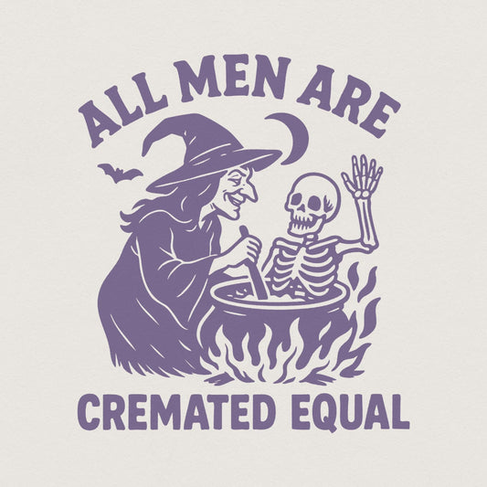 All Men Are Cremated Equal PNG, Witch Cauldron Skeleton - 300 DPI Design