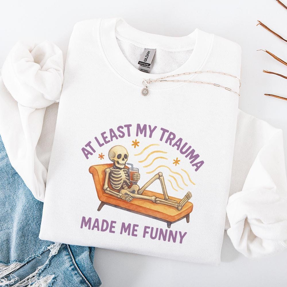 At Least My Trauma Made Me Funny PNG, Trending PNG - 300 DPI Design for
