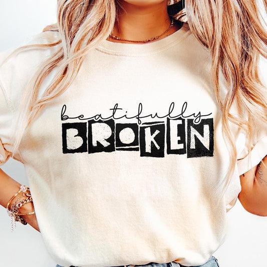 Beautifully Broken Png, Motivational png - 300 DPI Design for T-Shirt