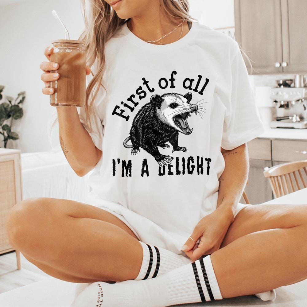 First Of All I'm A Delight PNG, Funny Possum PNG - 300 DPI Design for
