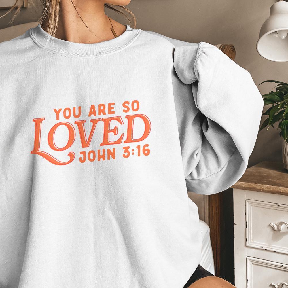 You Are So Loved PNG, Christian Verse - 300 DPI Design for T-Shirt