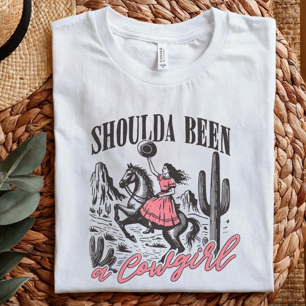Shoulda Been Cowgirl, Western PNG - 300 DPI Design for T-Shirt