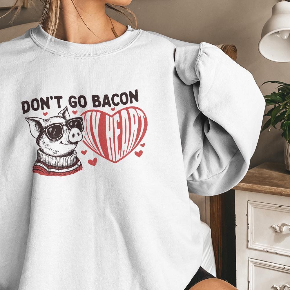 Don't Go Bacon My Heart PNG, Valentine's Day Sublimation Design - 300 DPI