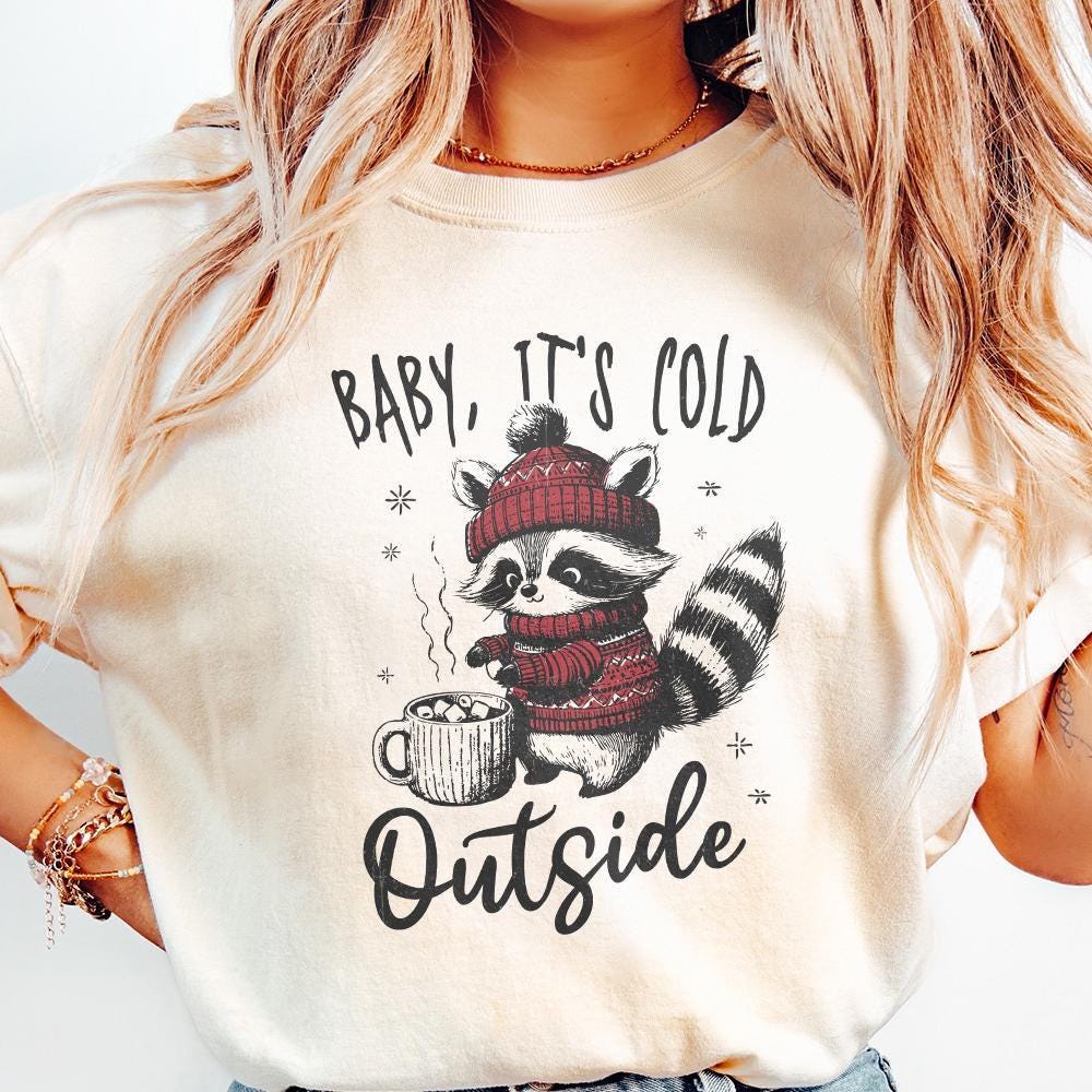 Baby It's Cold Outside PNG, Christmas Raccoon png - 300 DPI Design for