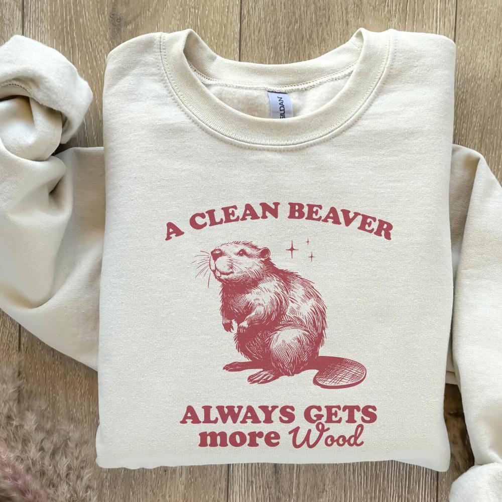 A Clean Beaver Gets More Wood PNG, Funny Beaver Shirt Design - 300 DPI