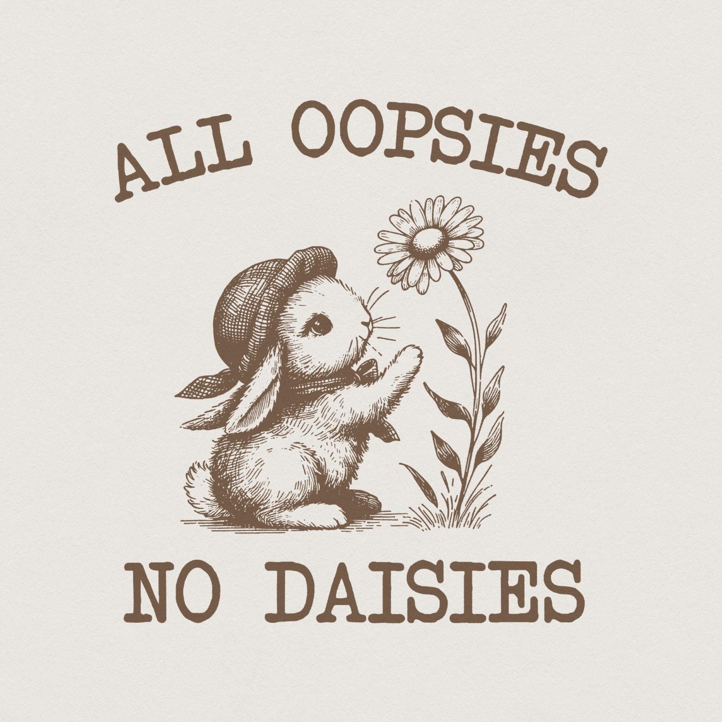 All Oopsies No Daisies Png, Funny Png - 300 DPI Design for T-Shirt