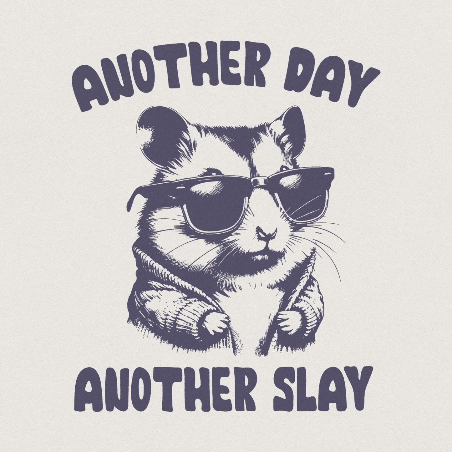 Another Day Another Slay Cute Hamster PNG, Funny Cute Hamster png - 300