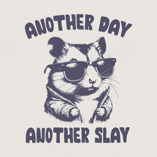 Another Day Another Slay Cute Hamster PNG, Funny Cute Hamster png - 300