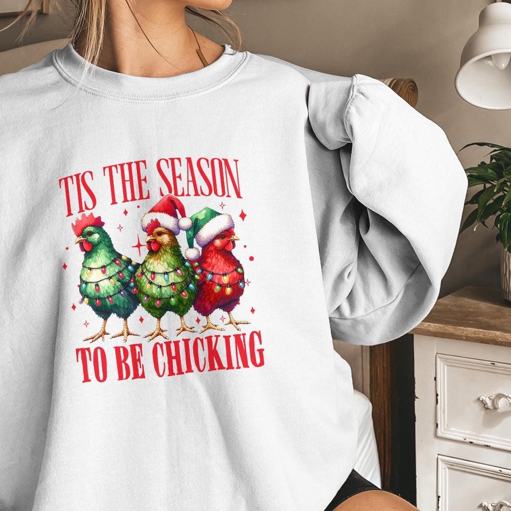 Tis the Season to be Chicking PNG, Christmas PNG - 300 DPI Design for