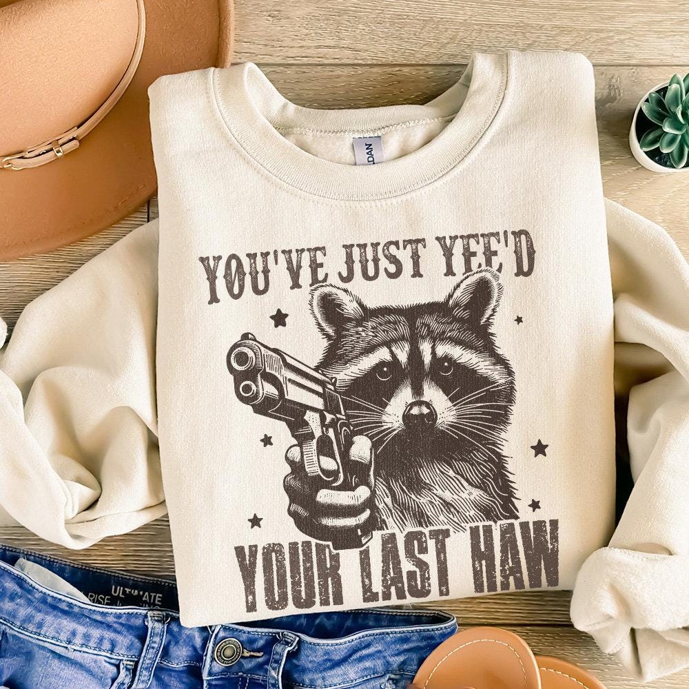 You've Yee'd Your Last Haw PNG, Western Cowboy Png - 300 DPI Design for