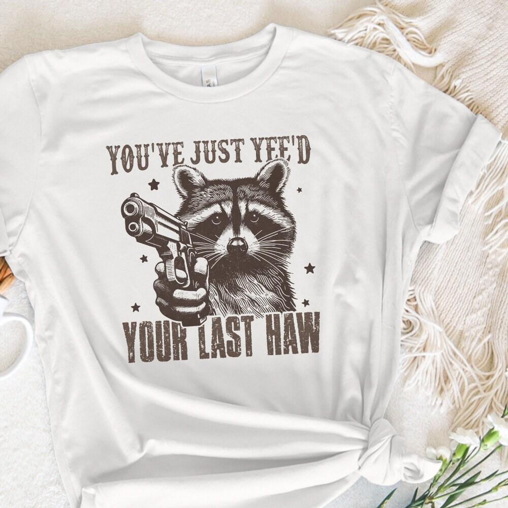 You've Yee'd Your Last Haw PNG, Western Cowboy Png - 300 DPI Design for