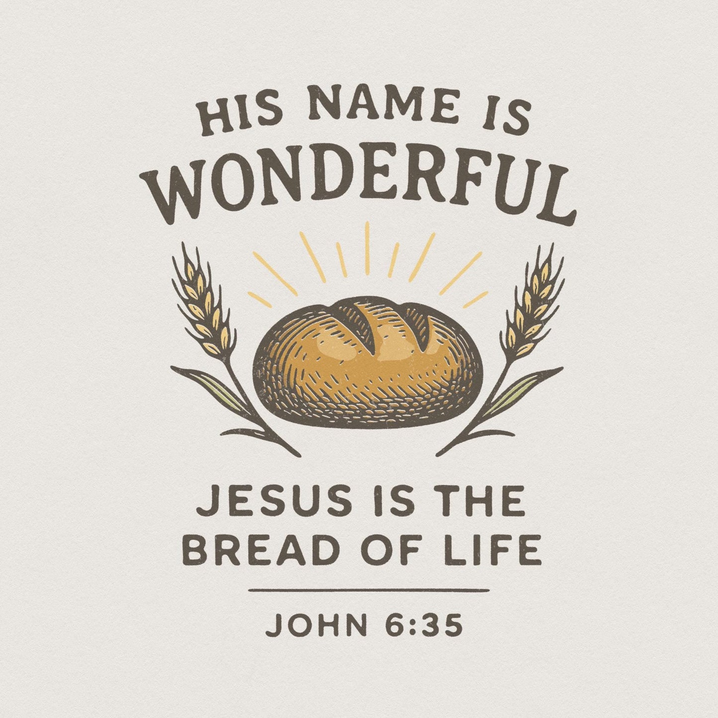 His Name Is Wonderful PNG, Jesus Is The Bread Of Life - 300 DPI Design