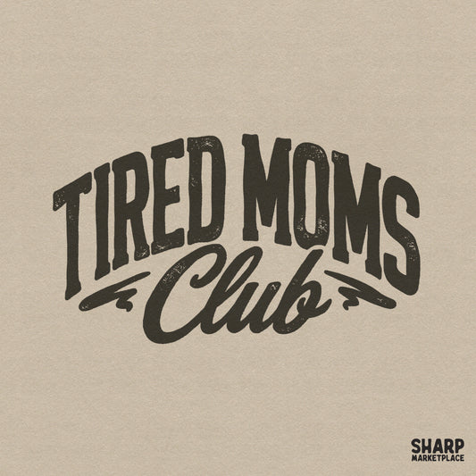 Retro Tired Moms Club typography design in distressed charcoal block letters and script, ideal for funny mama shirts and motherhood sublimation projects.